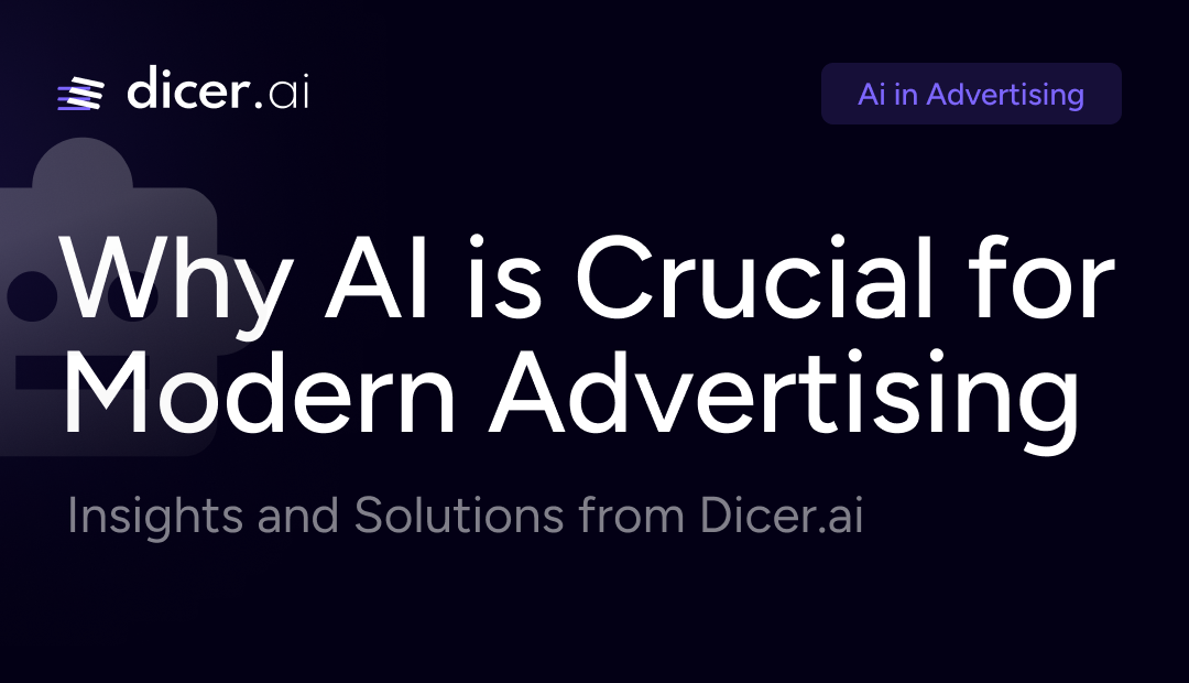 Why AI is Crucial for Modern Advertising